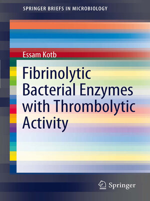 cover image of Fibrinolytic Bacterial Enzymes with Thrombolytic Activity